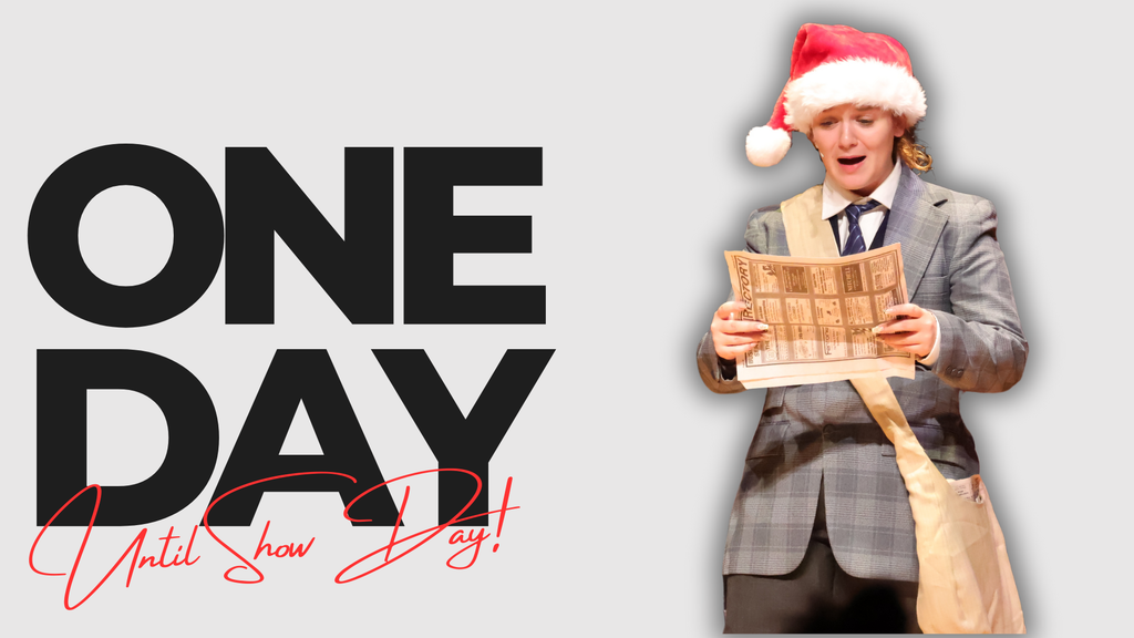 One Day until Show Day