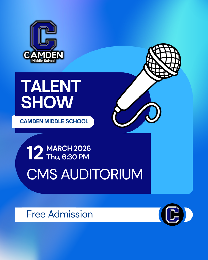 Talent Show on Thursday, March 12th at Camden Middle School