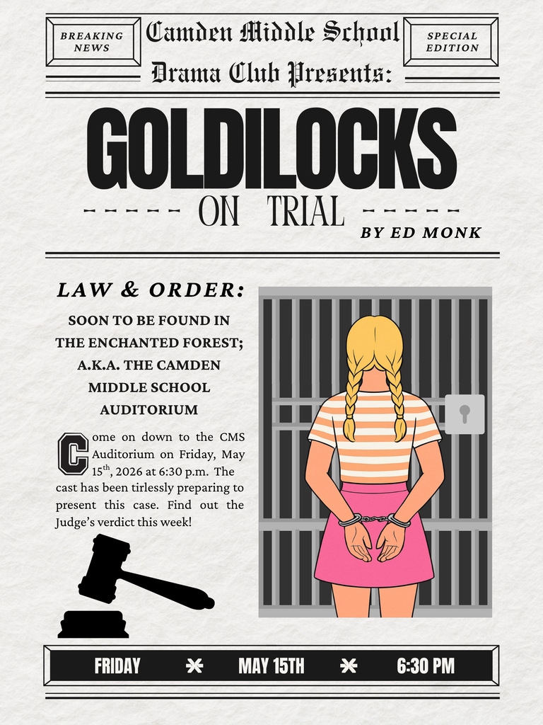CMS Drama Club Presents Goldilocks on Trial Friday May 15th at 6:30