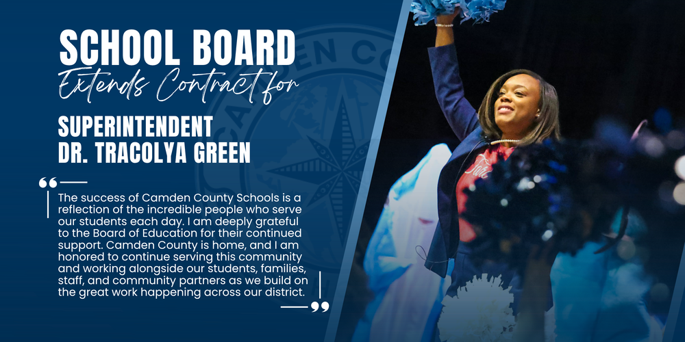 School Board Extends Contract for Superintendent Dr. Tracolya Green: The success of Camden County Schools is a reflection of the incredible people who serve our students each day. I am deeply grateful to the Board of Education for their continued support. Camden County is home, and I am honored to continue serving this community and working alongside our students, families, staff, and community partners as we build on the great work happening across our district.