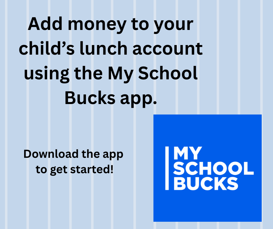 My School Bucks is the place to add money to your child's lunch account.