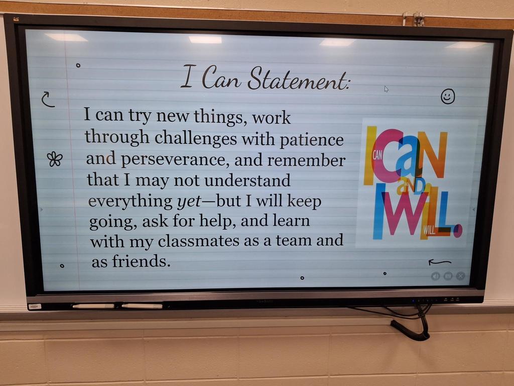 I can statement: try new things, work through challenges with patience and perseverance.