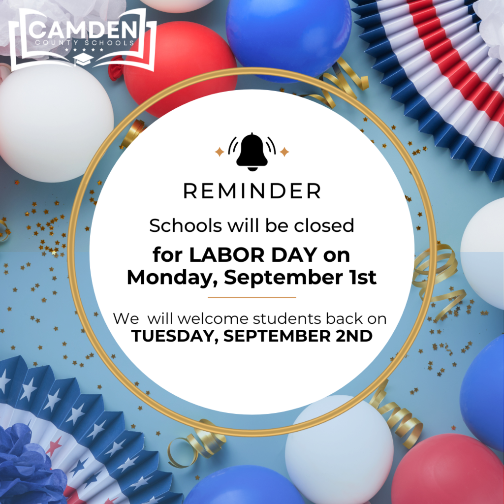 Schools will be closed for Labor Day on September 1st Reminder