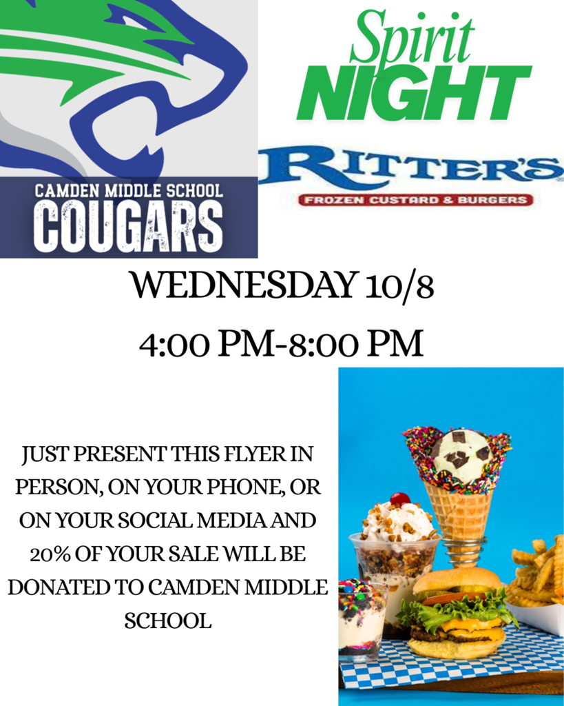 Camden Middle School Cougars Spirit Night at Ritter's Frozen custard and burgers.  Wednesday 10/8 4:00-8:00 PM.  Just present this flyer in person, on your phone or on your social media and 20% of your sale will be donated to camden middle school. 