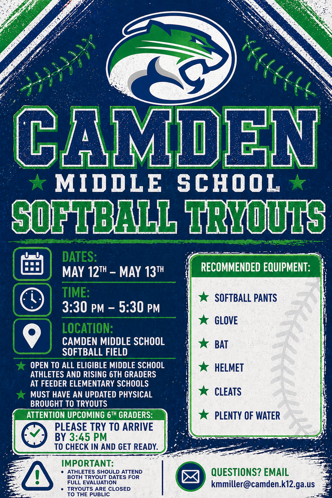 Flyer for Camden Middle School softball tryouts with a blue and green theme and a wildcat logo at the top. Text reads: “Camden Middle School Softball Tryouts.” Dates are May 12 through May 13. Time is 3:30 PM to 5:30 PM. Location is Camden Middle School softball field. Open to eligible middle school athletes and rising 6th graders at feeder elementary schools. Athletes must bring an updated physical. Rising 6th graders are asked to arrive by 3:45 PM to check in. Recommended equipment includes softball pants, glove, bat, helmet, cleats, and water. Important notes state athletes should attend both tryout dates and tryouts are closed to the public. Contact email listed is kmmiller@camden.k12.ga.us .