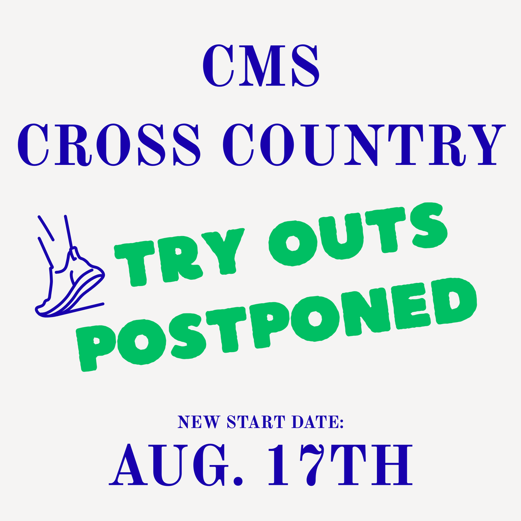 CMS Cross Country try outs postponed new start date: Aug. 17th