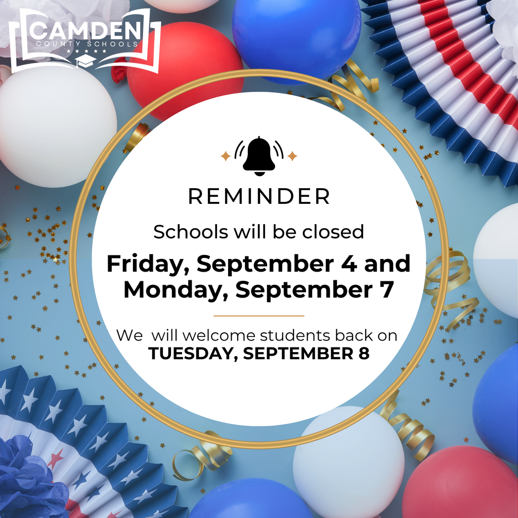 Reminder: Schools will be closed Friday, September 4 and Monday, September 7. We will welcome students back on Tuesday, September 8.