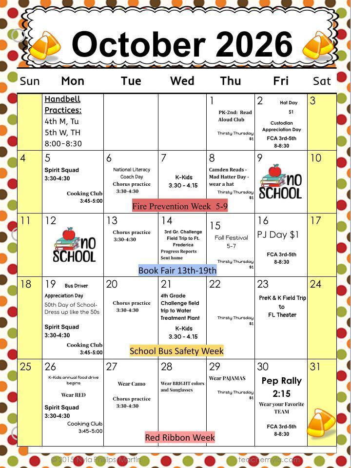 October 2026 No School October 9 and 12. Thirsty Thursday $1 every Thursday. Spirit Squad practice every Monday. Chorus practice every Tuesday after school. Handbell practice M-Th at 8. KKIDS on 10/7 and 10/21. FALL FESTIVAL 10/15 5-7