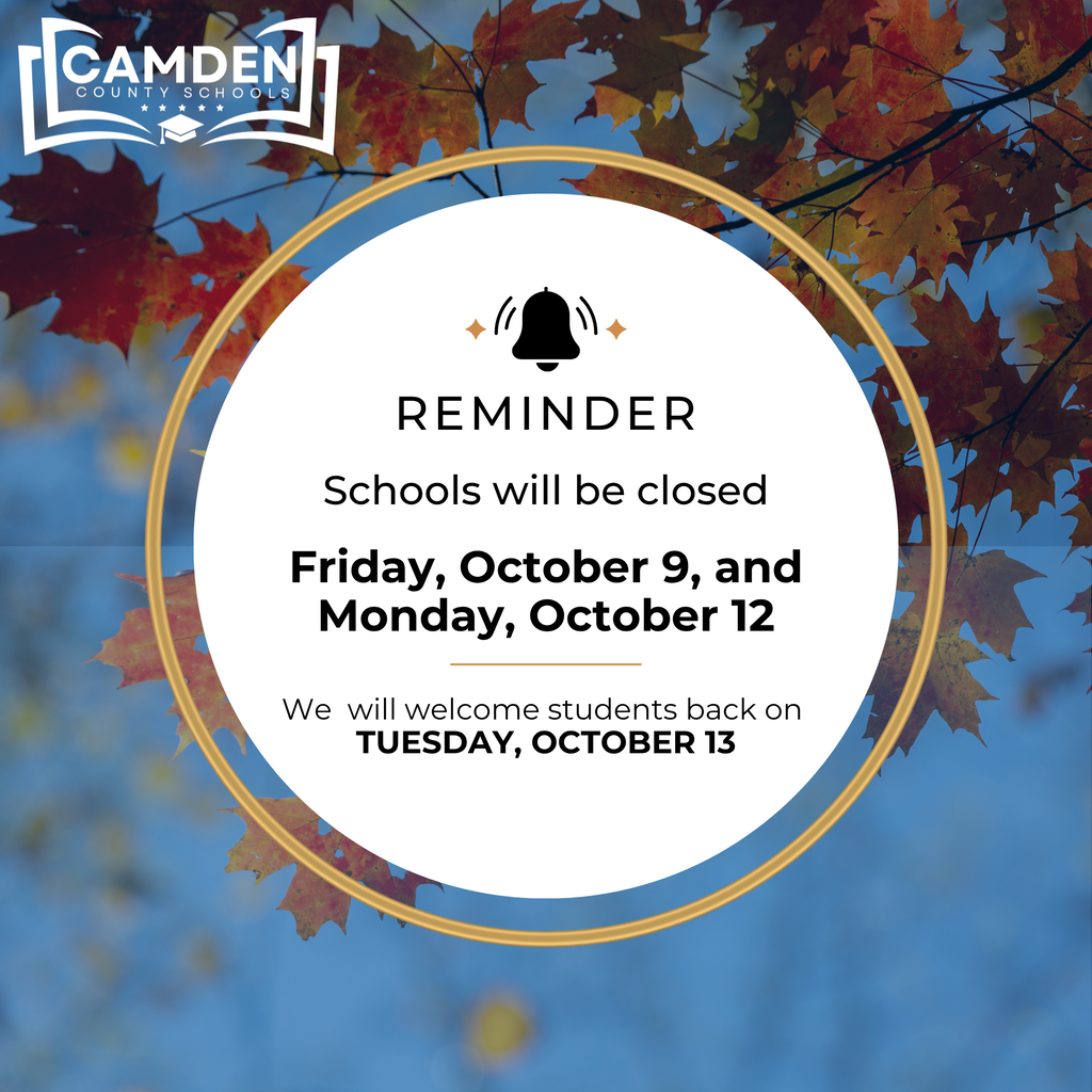 REMINDER: Schools will be closed Friday, October 9, and Monday, October 12. We will welcome students back on Tuesday, October 13.
