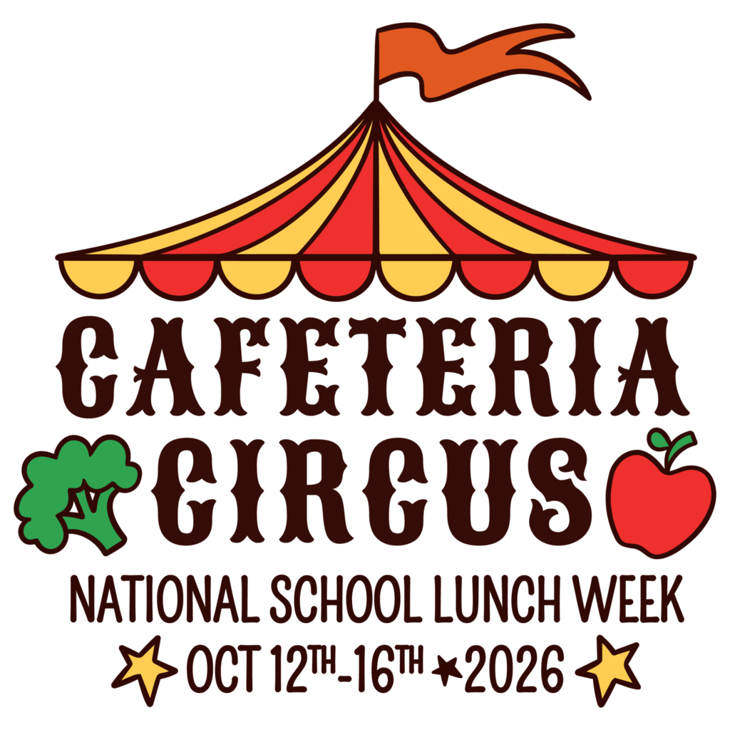 Cafeteria Circus: National School Lunch Week October 12-16, 2026