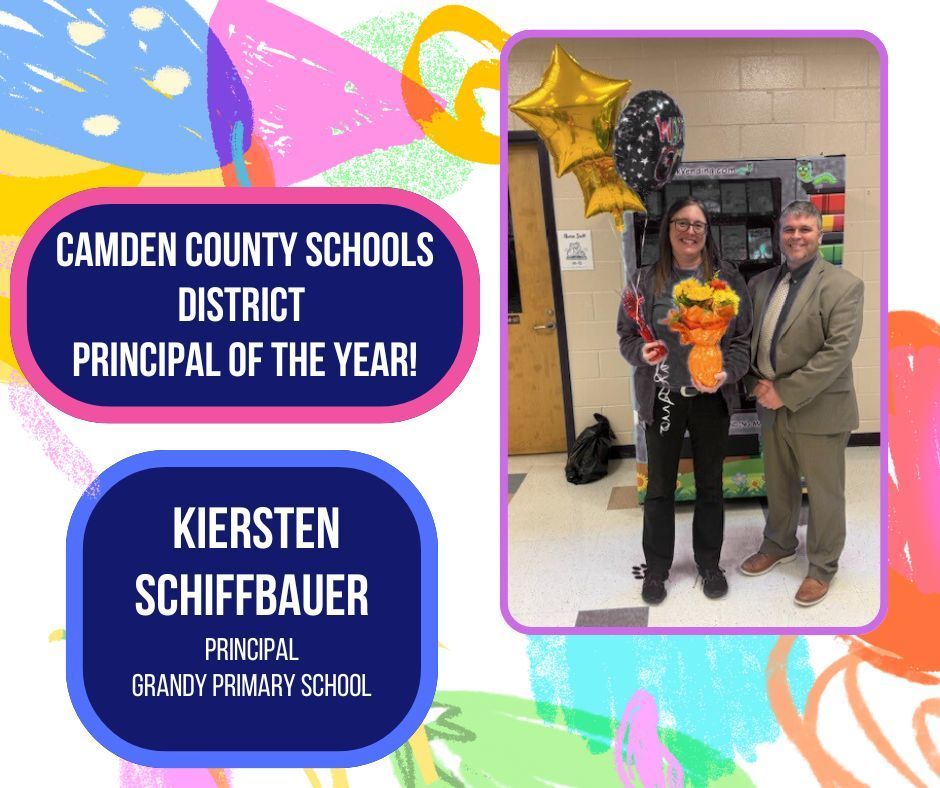 Congratulations to Camden County Schools District Principal of the Year, Mrs. Schiffbauer, principal at Grandy Primary School