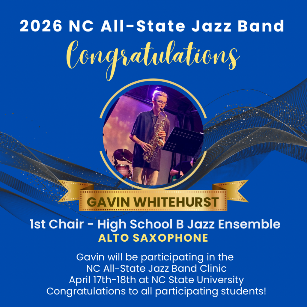 2026 NC All-State Jazz Band Congratulations Gavin Whitehurst 1st Chair - High School B Jazz Ensemble Alto Saxophone