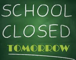 School Closed Tomorrow