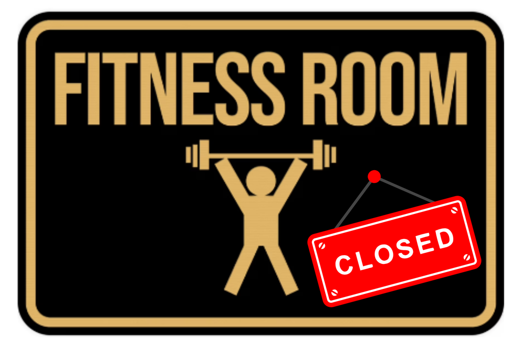 Fitness room closed graphic.