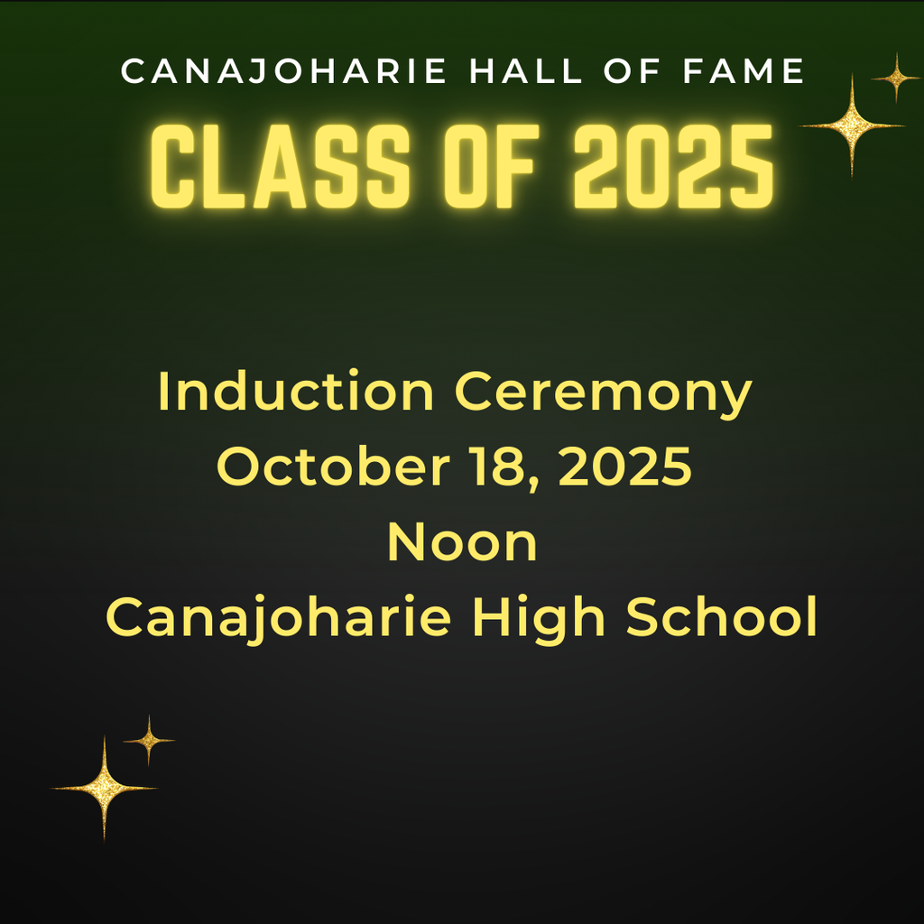 Graphic reading Canajoharie Hall of Fame Class of 2025 Induction Ceremony October 18, 2025 noon Canajoharie High School.