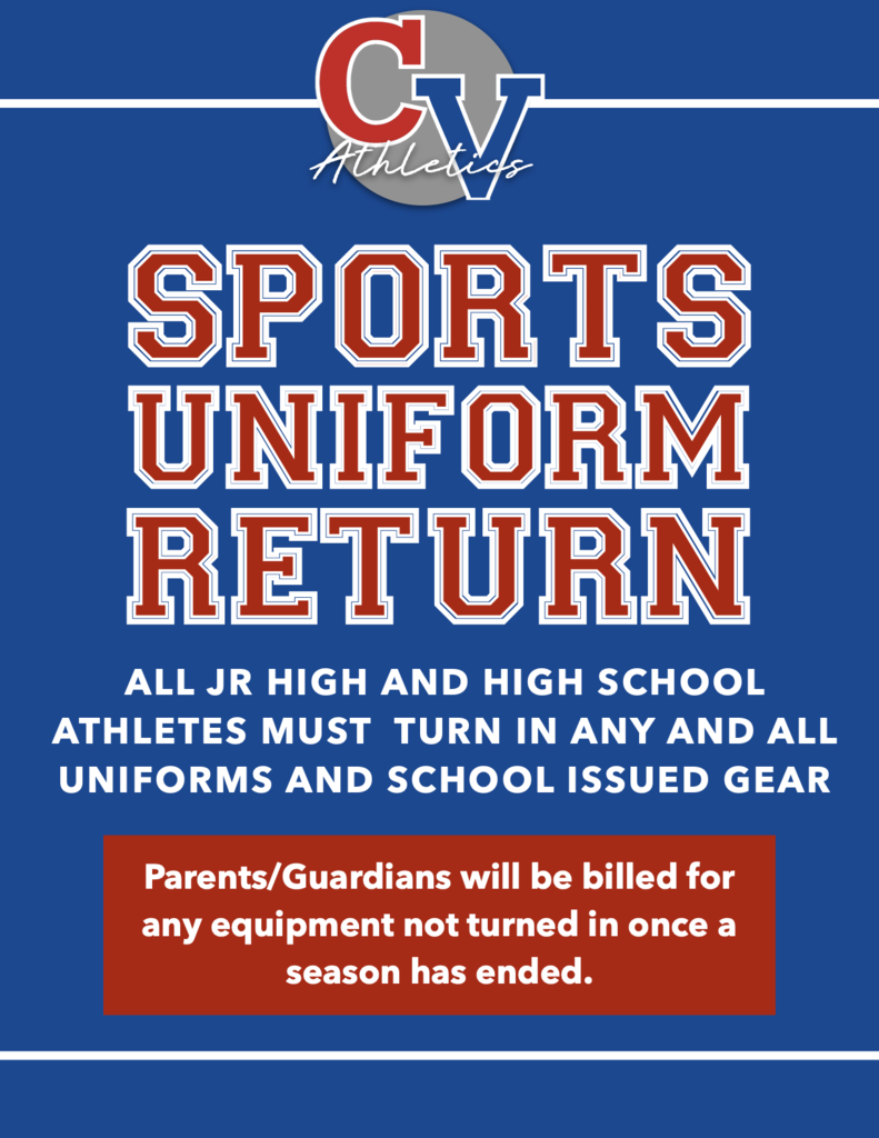 Blue Caney Valley Athletics flyer with red, white, and gray school branding. The top features the CV Athletics logo. Large bold text reads, “SPORTS UNIFORM RETURN.” Below, white text states: “All Jr High and High School athletes must return any and all uniforms and school issued gear.” A red box at the bottom reads: “Parents/Guardians will be billed for any equipment not turned in once a season has ended.”