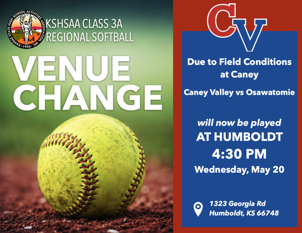 Graphic announcing a venue change for the KSHSAA Class 3A Regional Softball game. The left side shows a close-up softball on a dirt field with large white text reading “Venue Change” beneath the KSHSAA logo and “KSHSAA Class 3A Regional Softball.” The right side features the Caney Valley “CV” logo on a red and blue background with white text stating: “Due to field conditions at Caney, Caney Valley vs Osawatomie will now be played at Humboldt, 4:30 PM, Wednesday, May 20.” At the bottom is a location pin icon and the address: “1323 Georgia Rd, Humboldt, KS 66748.”