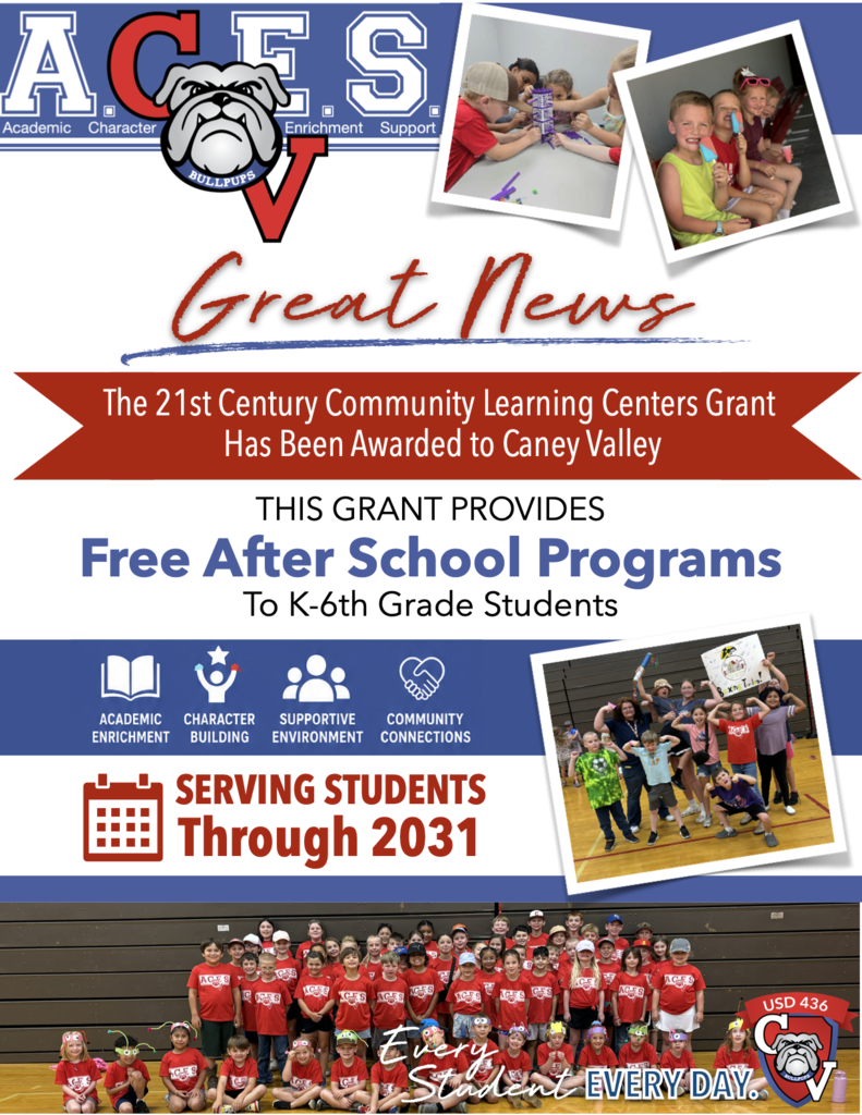 Promotional graphic announcing that Caney Valley has been awarded the 21st Century Community Learning Centers Grant. The graphic features the ACES (Academic, Character, Enrichment, Support) logo and photos of elementary students participating in hands-on activities, enjoying snacks, and celebrating together. Large text reads, “Great News – The 21st Century Community Learning Centers Grant Has Been Awarded to Caney Valley.” Additional text states that the grant provides free after-school programs for K–6th grade students and will serve students through 2031. Icons highlight academic enrichment, character building, a supportive environment, and community connections. A large group photo of participating students appears across the bottom above the Caney Valley USD 436 logo and the district motto, “Every Student. Every Day.”
