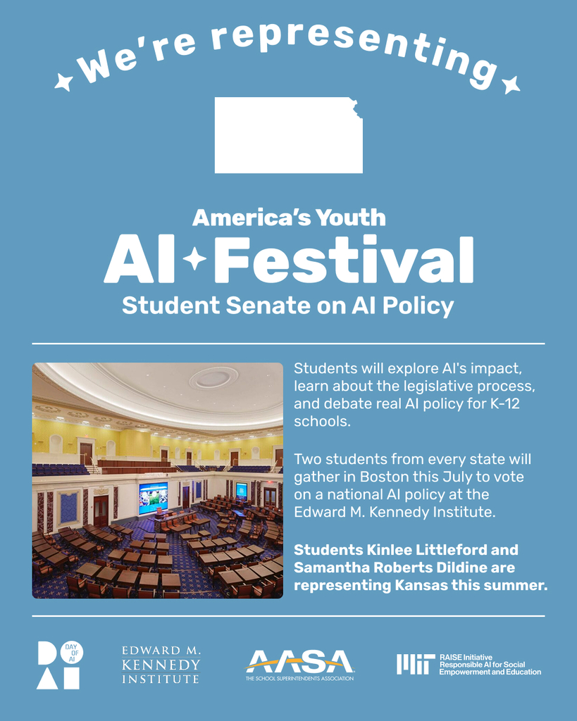 Graphic with a light blue background announcing, "We're representing Kansas" above the outline of the state of Kansas. The headline reads, "America's Youth AI Festival: Student Senate on AI Policy." A photo of the Edward M. Kennedy Institute Senate Chamber appears alongside text explaining that students will explore AI's impact, learn about the legislative process, and debate AI policy for K–12 schools. The graphic notes that two students from every state will gather in Boston this July to vote on a national AI policy. It highlights that Kinlee Littleford and Samantha Roberts Dildine are representing Kansas this summer. Logos for Day of AI, the Edward M. Kennedy Institute, AASA, and the RAISE Initiative appear along the bottom.