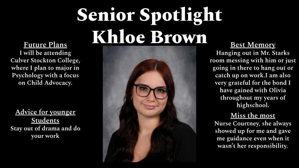 A senior spotlight graphic featuring a portrait of a smiling young woman with long dark red hair and glasses, wearing a black top, against a gray studio background. The title reads “Senior Spotlight Khloe Brown.” On the left, text lists her future plans to attend Culver-Stockton College to study psychology with a focus on child advocacy, and her advice to younger students: “Stay out of drama and do your work.” On the right, text shares her best memory of spending time in Mr. Stark’s room and her appreciation for a friendship with Olivia, as well as who she will miss most: Nurse Courtney, who supported and guided her.