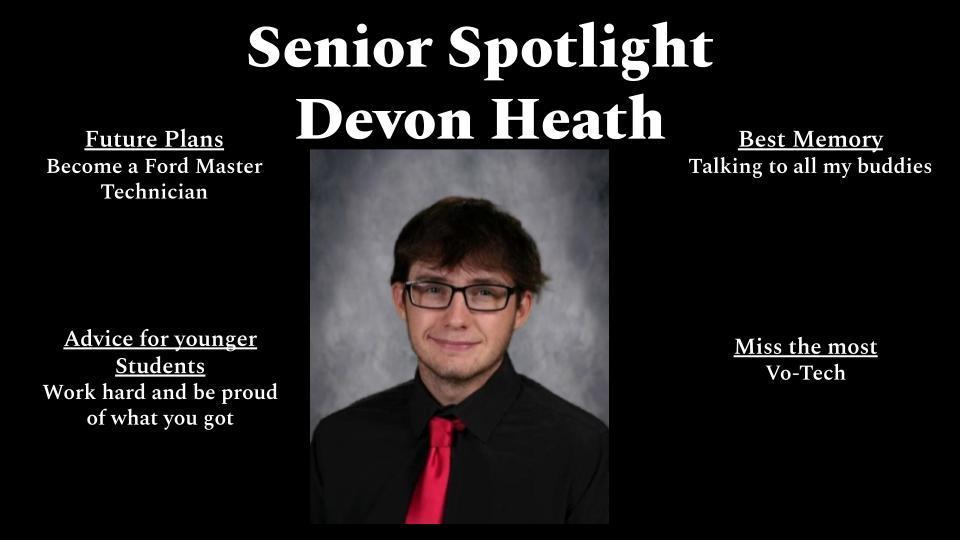 A senior spotlight graphic featuring a portrait of a young man with light skin, brown hair, and glasses, wearing a black shirt and red tie against a gray studio background. The text reads “Senior Spotlight Devon Heath.” On the left side: “Future Plans: Become a Ford Master Technician” and “Advice for younger students: Work hard and be proud of what you got.” On the right side: “Best Memory: Talking to all my buddies” and “Miss the most: Vo-Tech.”
