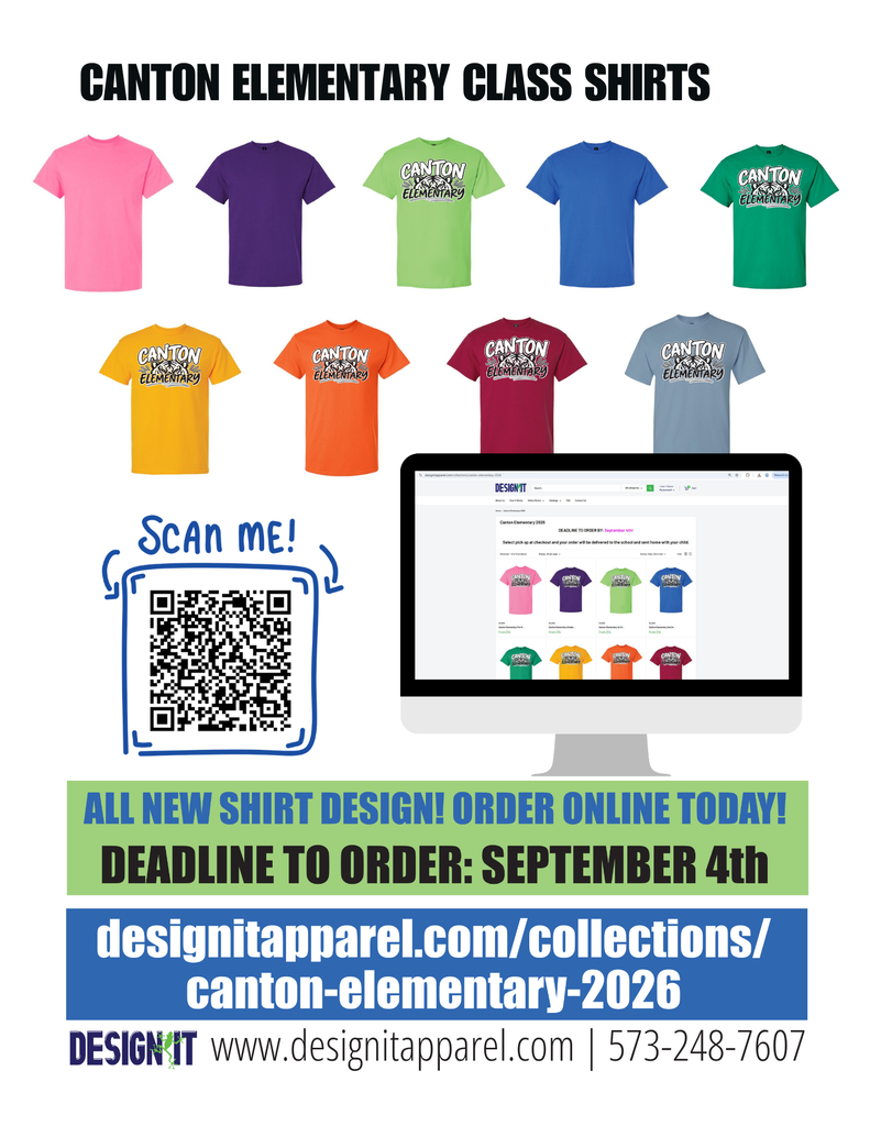 Promotional flyer for Canton Elementary class shirts. The flyer displays eight colorful shirt options in pink, purple, light green, blue, teal, yellow, orange, burgundy, and gray, several featuring a “Canton Elementary” graphic. A QR code labeled “Scan Me!” and an image of the online ordering website are shown. Text announces a new shirt design and provides an order deadline of September 4th, along with the Design It Apparel ordering website and phone number.