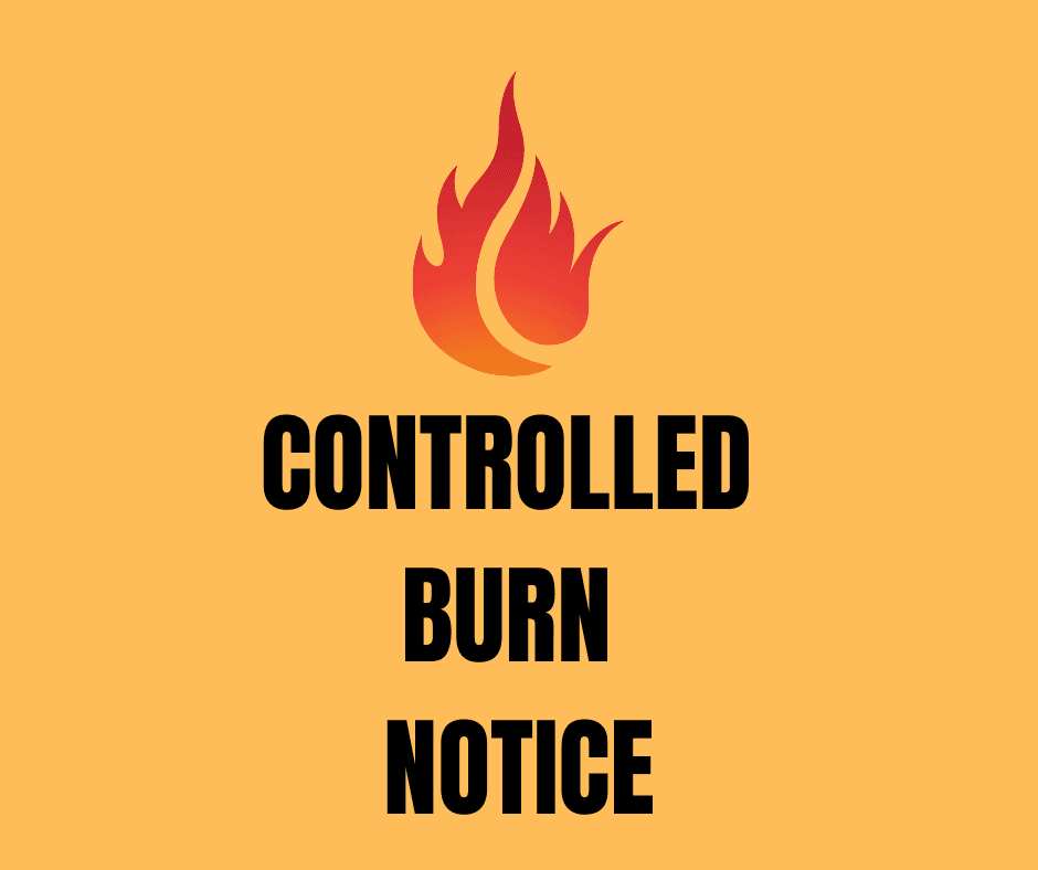 Controlled Burn Notice with flame pictured