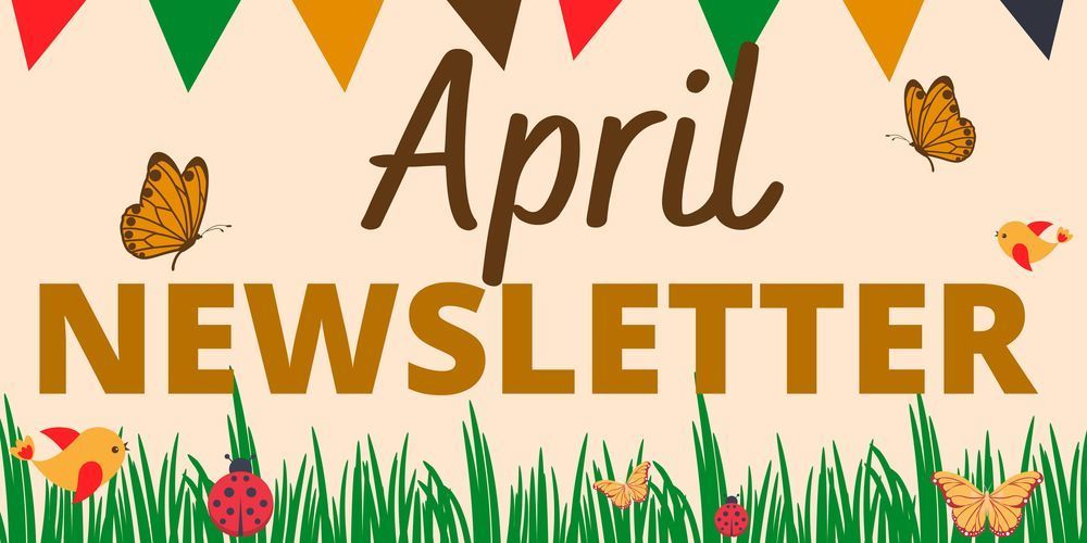 April Newsletter graphic with  grass, butterflies and lady bugs