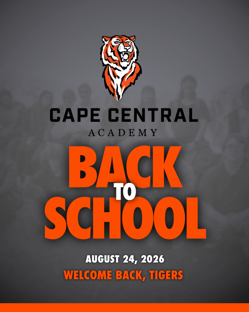 Cape Central Academy Back to School August 24th, 2026. 