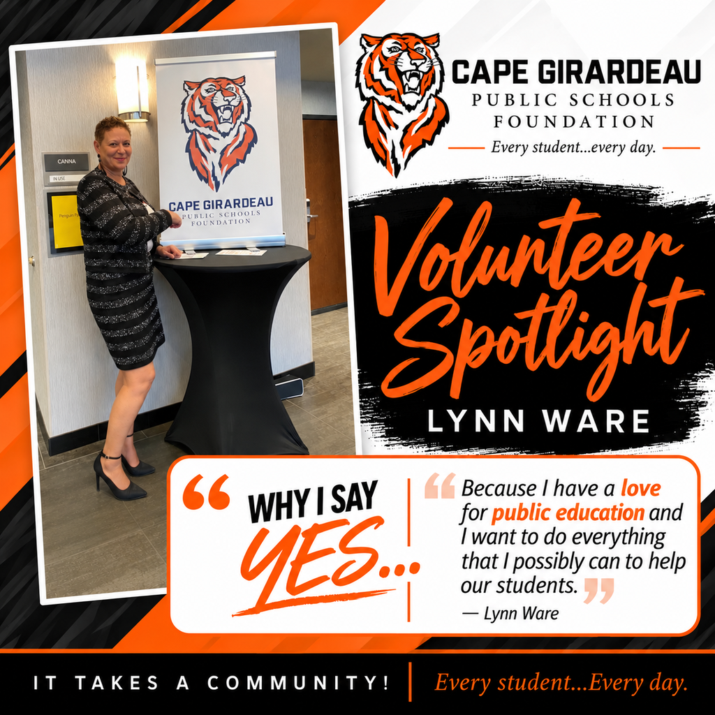Volunteer Spotlight honoring Lynn Ware for supporting the Cape Girardeau Public Schools Foundation. Includes Lynn’s photo and her quote: “Because I have a love for public education and I want to do everything that I possibly can to help our students.” The graphic highlights the theme “It Takes a Community.”