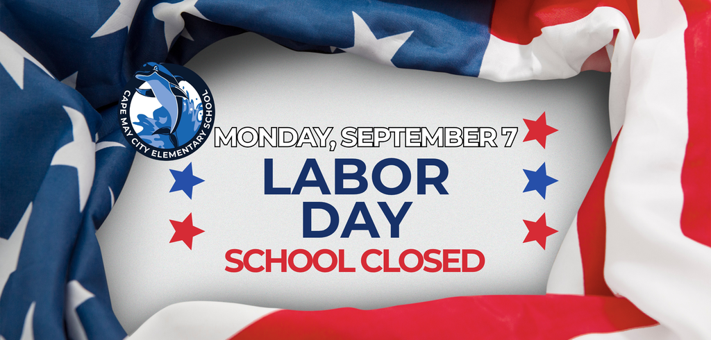 Labor Day - SCHOOL CLOSED