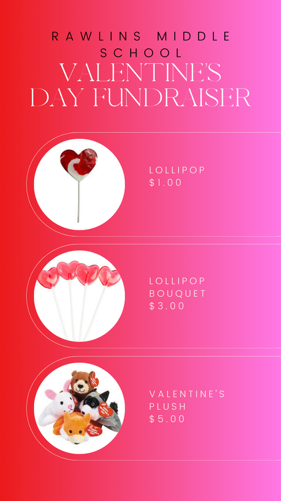 Valentine's Day Fundraiser; 1 for $1, Bouquet for $3, Valentine's Plush $5 