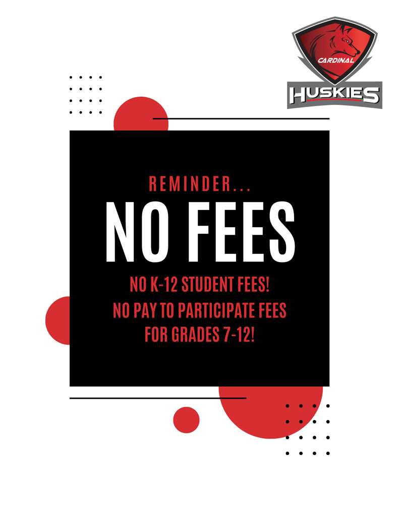 No student fees or 7-12 pay-to-participate fees for the 2025-2026 school year!