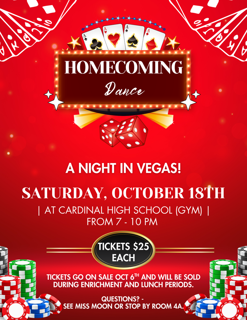 We will start selling Homecoming Tickets October 6th and will run until the 18th! Tickets are $25.00 each and can be purchased during Lunch and Enrichment periods.