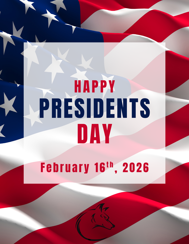 No School - In observance for Presidents Day (2.16.2026)