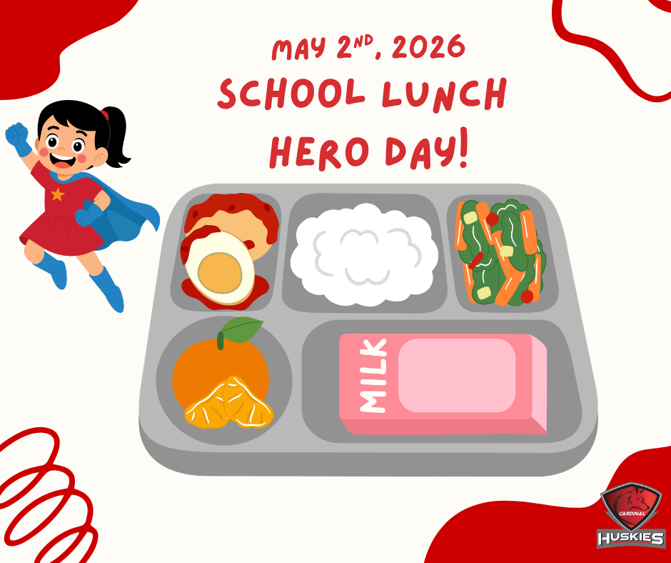 May 1st - School Lunch Hero Day! - thank you to our Cardinal Local School cafeteria staff. 