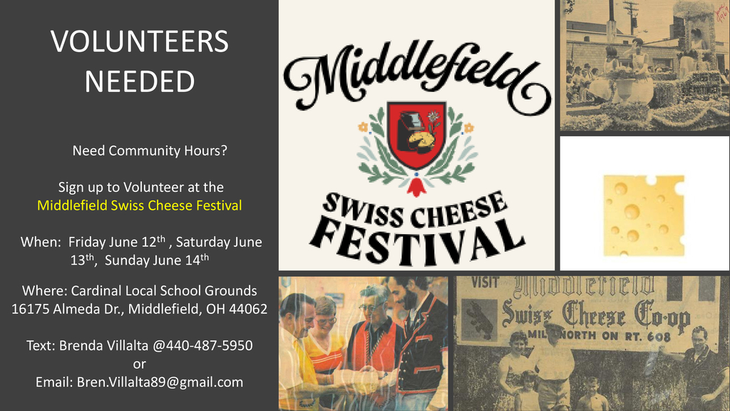 Swiss Cheese Festival volunteers are needed for June 12th-14th. 