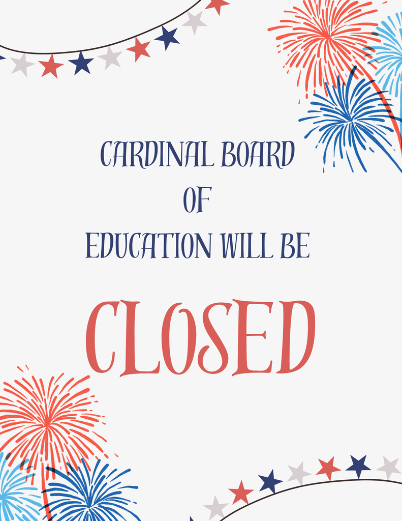 The Board of Education will be closed today, July 3rd.
