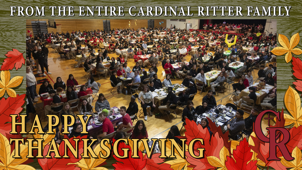 2025 CRHS Happy Thanksgiving From Your Cardinal Ritter Family