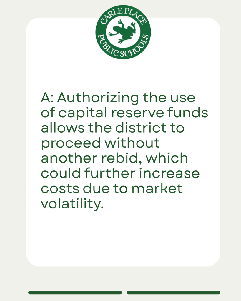 A: Authorizing the use of capital reserve funds allows the district to proceed without another rebid, which could further increase costs due to market volatility.