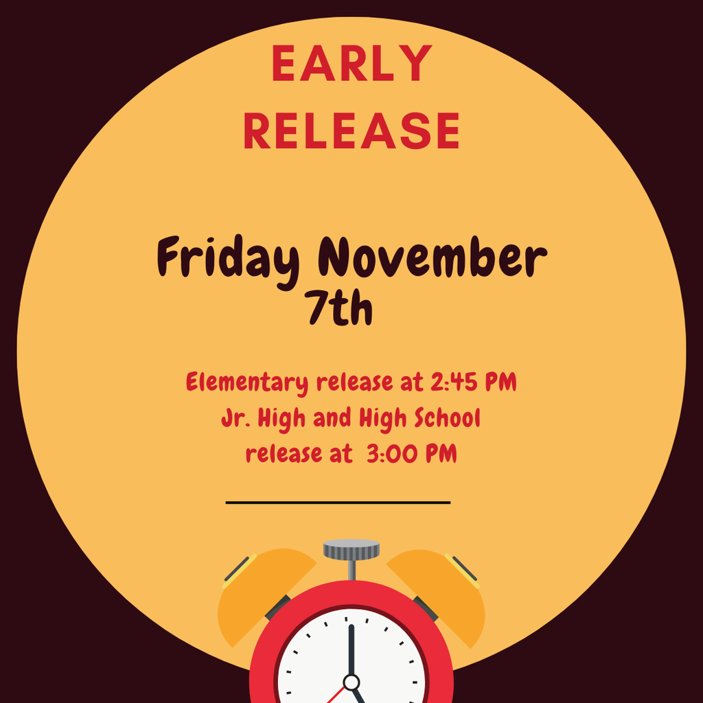 Friday November 7th Early Release