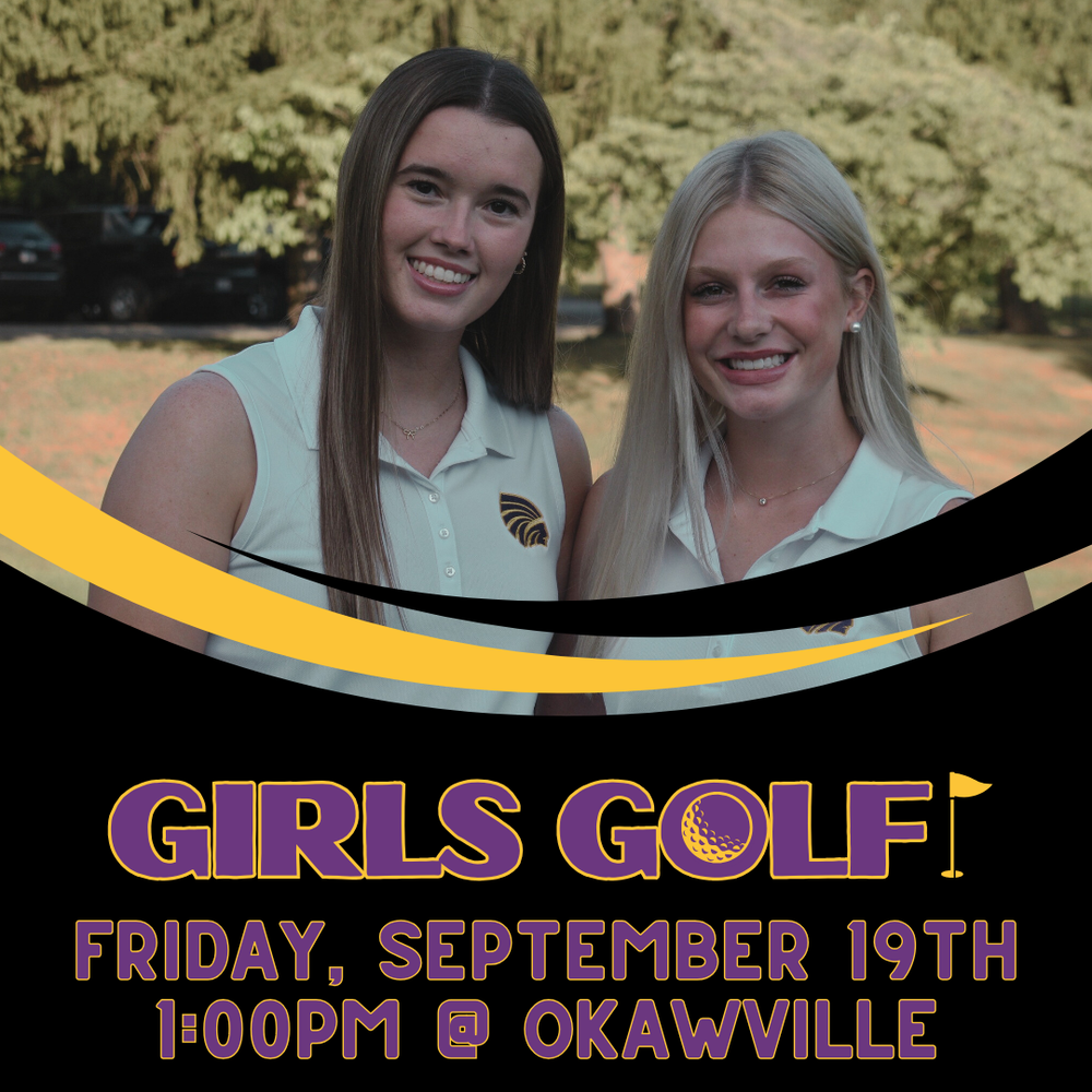 A promotional graphic for a Girls Golf event. The top half is a photograph of two smiling high school girls with long hair, wearing white collared shirts with a small logo, likely standing on a golf course with trees and parked cars in the background. The photo is separated from the text below by a curving black and gold graphic banner. The bottom half is a solid black background with the text: "GIRLS GOLF" in large, purple and gold lettering (with a golf ball icon replacing the 'o' and a flag at the end), followed by the event details: "FRIDAY, SEPTEMBER 19TH 1:00PM @ OKAWVILLE" in smaller, purple and yellow text