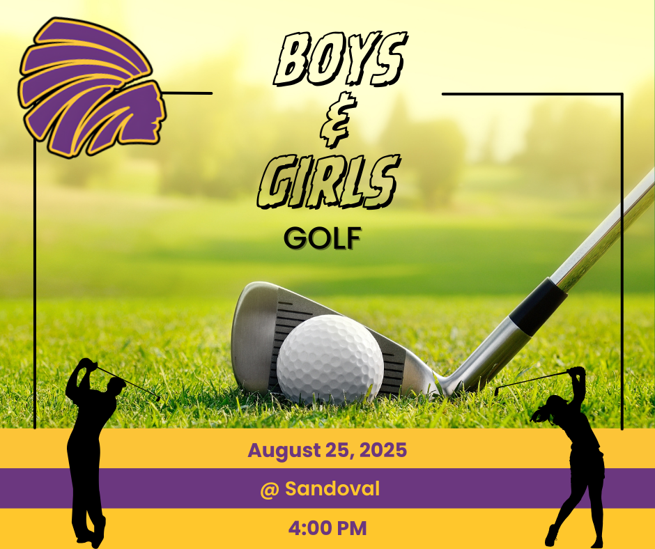 A social media graphic for a boys and girls golf match.  The image shows a close-up of a golf ball and a golf club on a green course, with a blurred background. The text “BOYS AND GIRLS GOLF” is in the center. The lower section of the image has purple and yellow stripes, with the date “August 25, 2025”  location “@ Sandoval”, and the time “4:00 PM”. There are silhouettes of a male and female golfer at the bottom corners. And in the top left corner is the purple and gold Indians logo. 