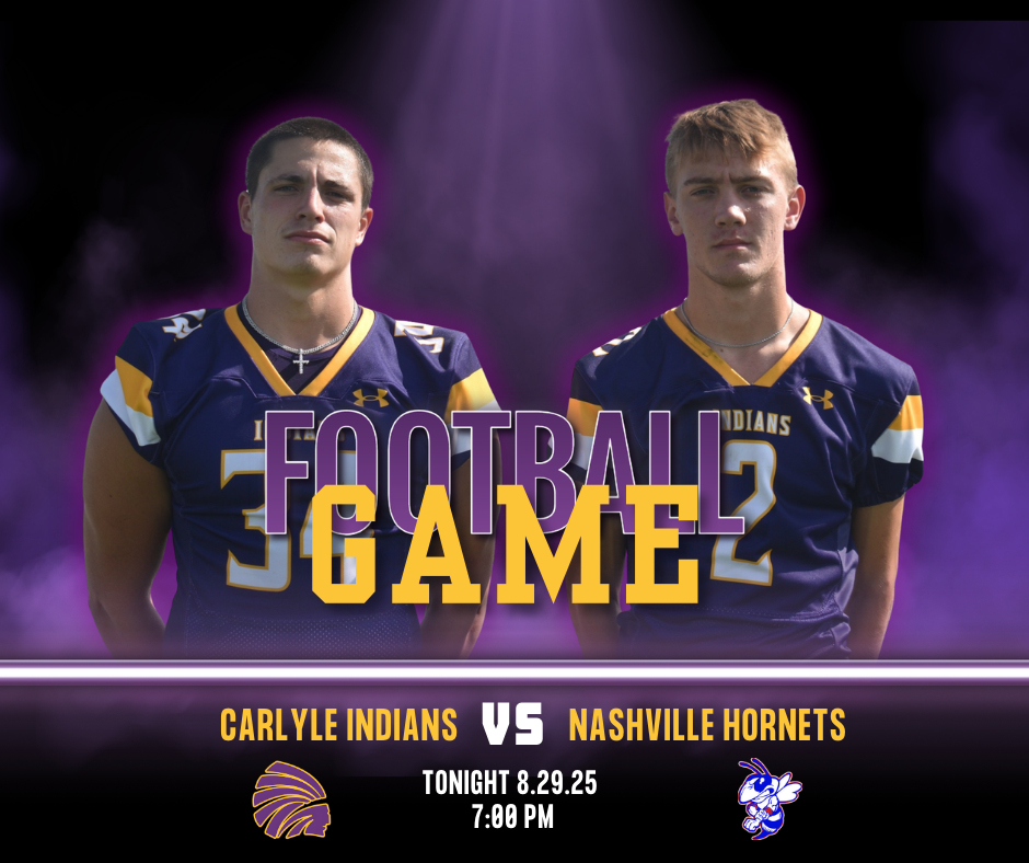 A promotional flyer for a football game. Two male football players in purple, gold, and white uniforms stand side-by-side, looking at the camera. In the foreground, large text reads "FOOTBALL GAME." Below, smaller text announces the matchup: "CARLYLE INDIANS VS NASHVILLE HORNETS," along with the date and time, "TONIGHT 8.29.25 7:00 PM."