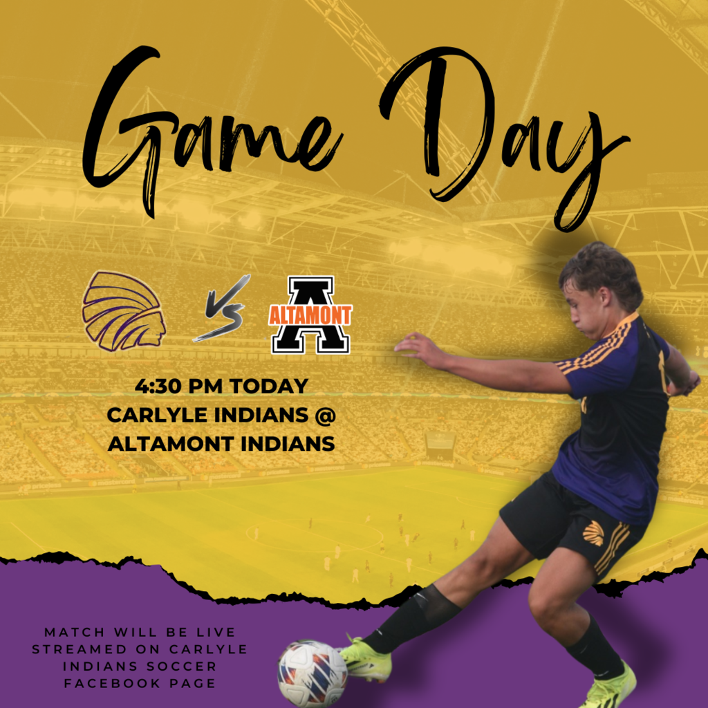 Graphic announcing a soccer game day. At the top, large text reads “Game Day.” In the center are two logos: the Carlyle Indians logo on the left and the Altamont Indians logo on the right with “vs” between them. Below, text says: “4:30 PM Today, Carlyle Indians @ Altamont Indians.” On the right side, a soccer player in a black and purple Carlyle uniform is kicking a ball. At the bottom, text reads: “Match will be live streamed on Carlyle Indians Soccer Facebook Page.” Background shows a lit-up soccer stadium with gold and purple accents.