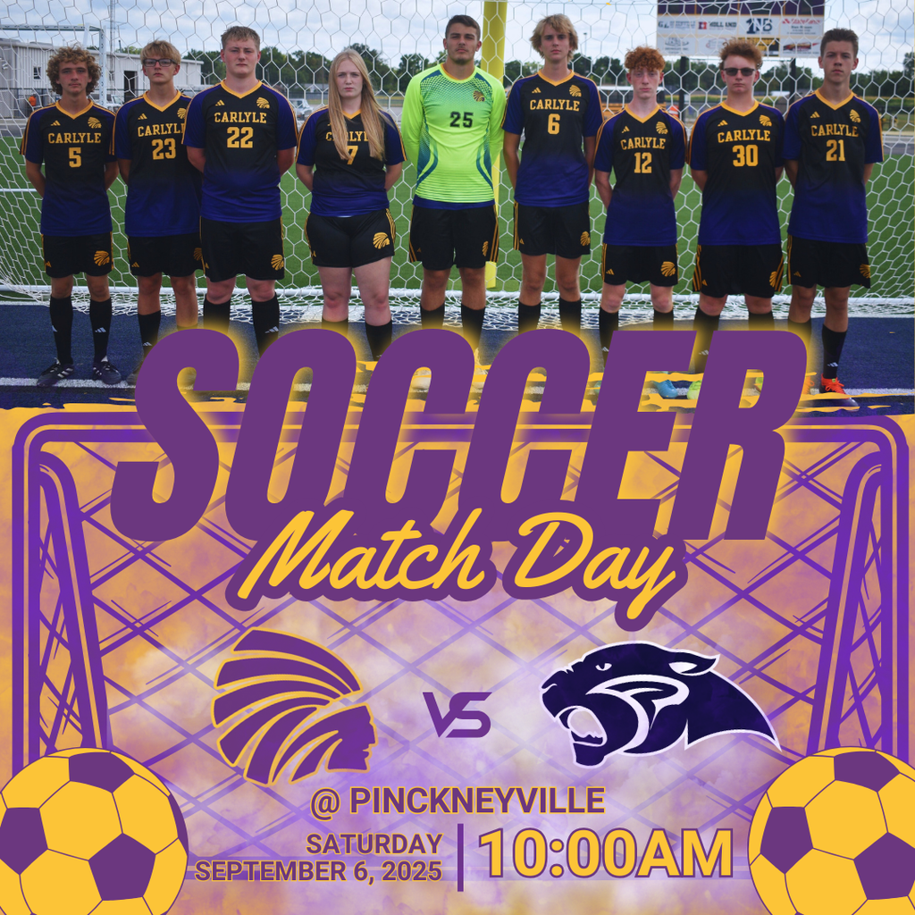 A soccer match day graphic featuring a team photo of the Carlyle High School juniors on the soccer team in purple and gold uniforms. The text "Soccer Match Day" is prominently displayed, along with the team logos for the Carlyle Indians and the Pinckneyville Panthers, indicating a match at Pinckneyville on Saturday, September 6, 2025, at 10:00 AM. Soccer balls are in the bottom corners.