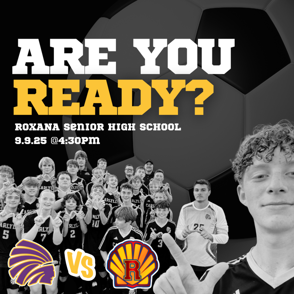 A poster for a soccer event. The text "Are You Ready?" is prominently displayed in large white and yellow letters. Below the text, a group of young soccer players, a coach, and a teen male are visible. The image also includes the date "9.9.25 @ 4:30PM" and the team logos for "Roxana Senior High School" and the "Carlyle" team.