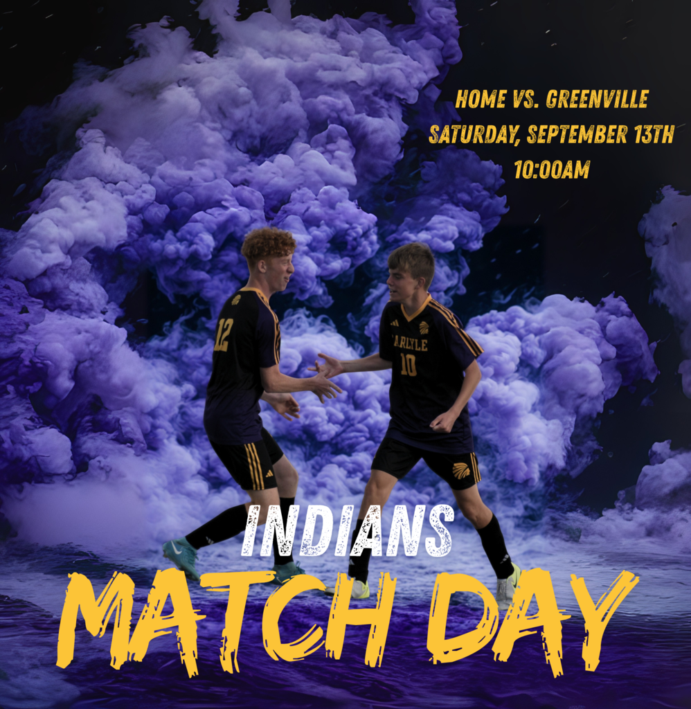 Alt Text and Caption for Image Alt Text An action shot of two Carlyle soccer players wearing black and yellow jerseys shaking hands on a field. Behind them is a large purple and white cloud of smoke with stars in the sky. Text overlays the image: "HOME VS. GREENVILLE, SATURDAY, SEPTEMBER 13TH, 10:00AM," "INDIANS MATCH DAY."