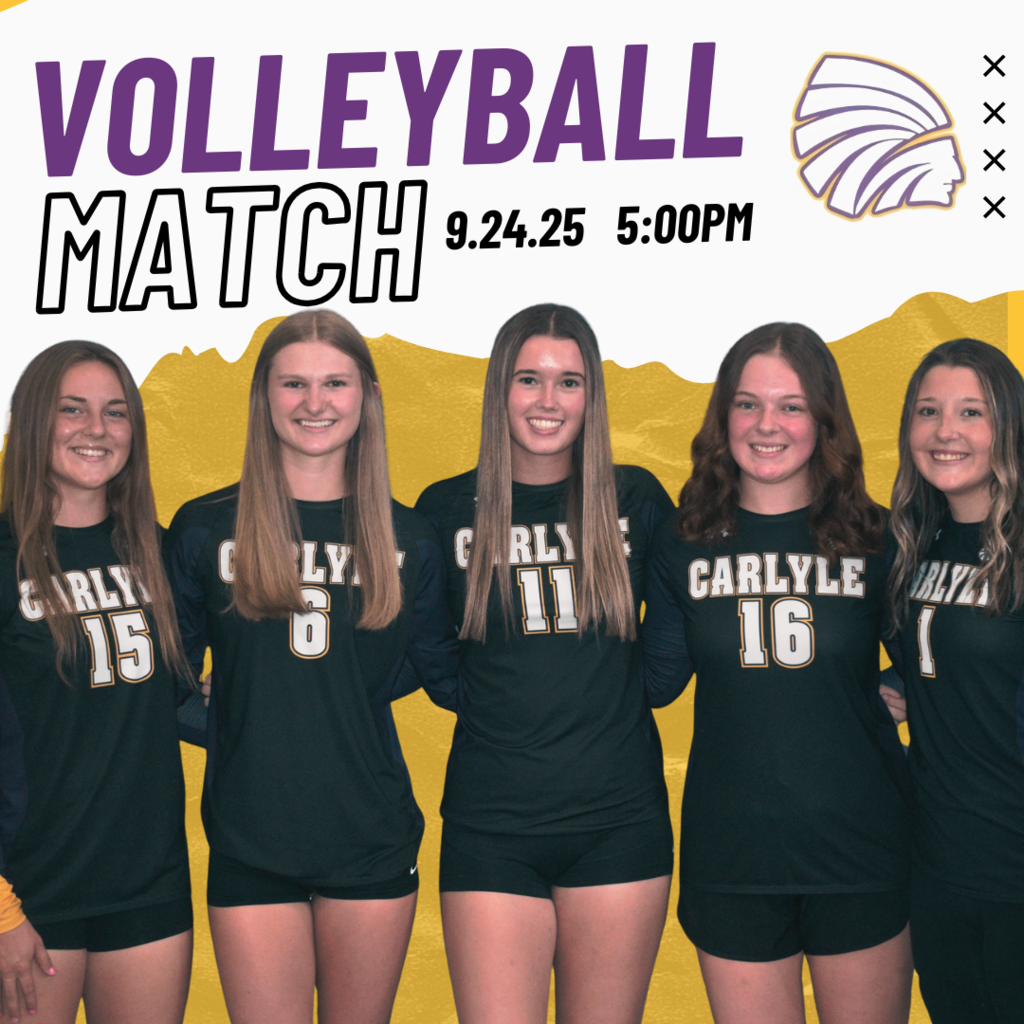 Volleyball match graphic featuring five Carlyle High School players in black uniforms with gold and white lettering. The text reads: 'Volleyball Match, 9.24.25, 5:00 PM.' The Carlyle Indians logo is displayed in the top right corner with a purple and gold design