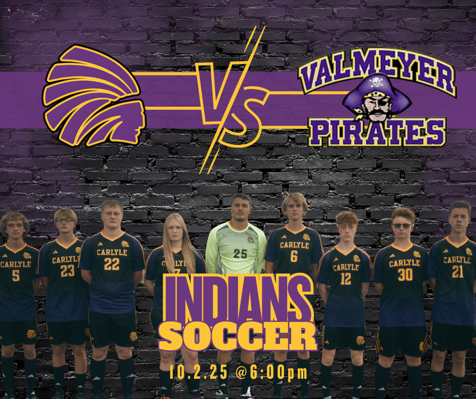 Poster for Carlyle Indians soccer game against the Valmeyer Pirates. The background is a black brick wall with a purple stripe across the middle. On the left side is the Carlyle Indians logo, and on the right is the Valmeyer Pirates logo. The word 'VS' is in the center. Along the bottom, a row of Carlyle soccer players in navy and gold uniforms are standing. Text reads: 'Indians Soccer, 10.2.25 @ 6:00pm.
